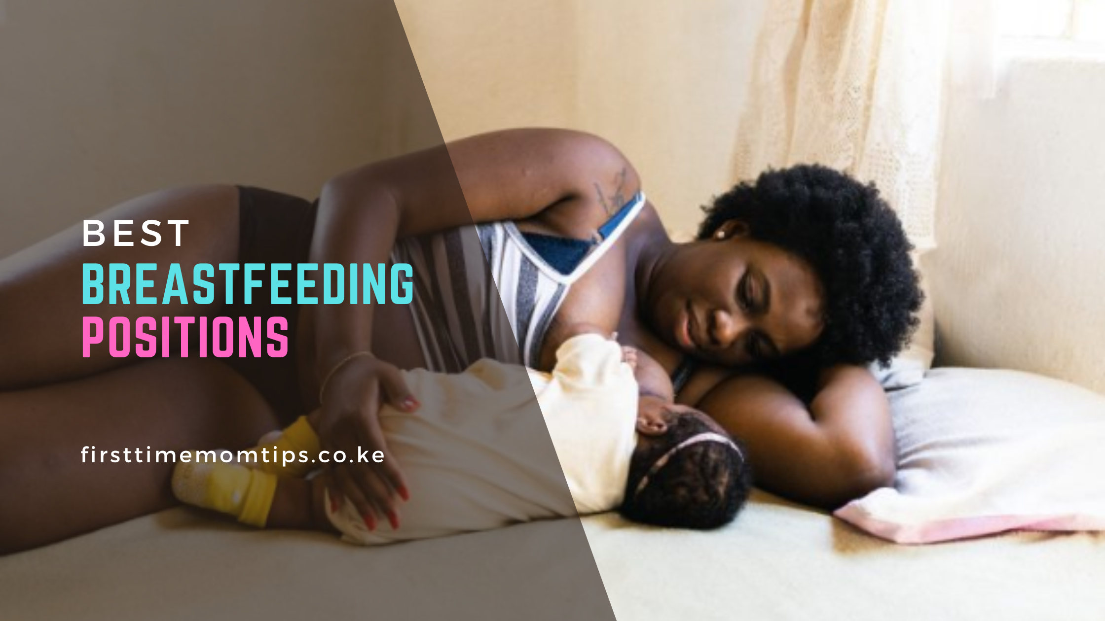 Breastfeeding Positions Guide: Finding What Works for Mother and Baby